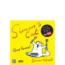 Simon's cat: que fome! <br /><br /> <small>SIMON TOFIELD</small>