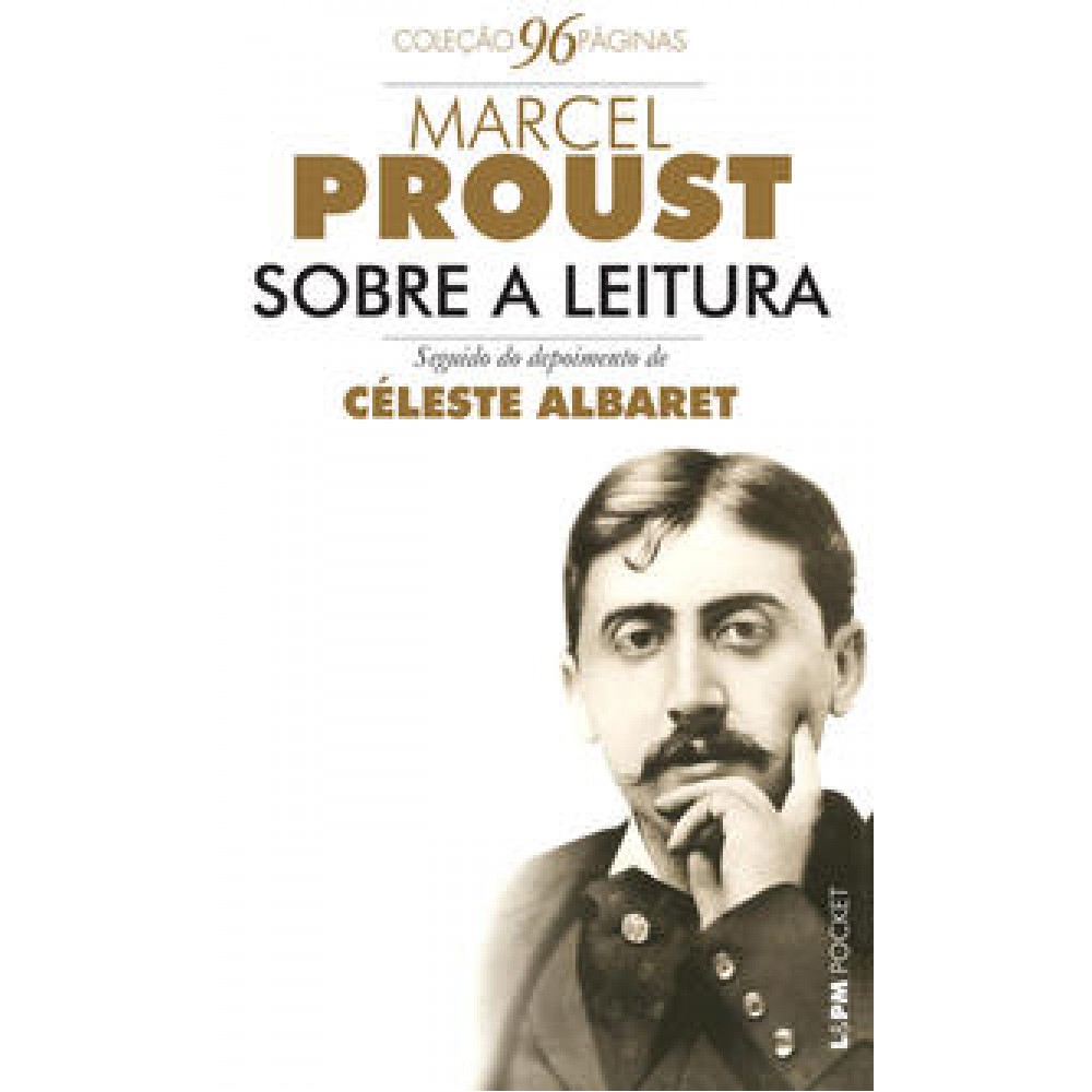 Sobre a leitura seguido de entrevista com Céleste Albaret Sobre a leitura seguido de entrevista com Céleste Albaret