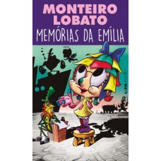 Memórias da Emília <br /><br /> <small>MONTEIRO LOBATO</small>