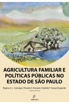 Agricultura familiar e políticas públicas no estado de São Paulo <br /><br /> <small>REGINA CAMARGO; RICARDO BORSATTO; VANILDA SOUZA-ESQUERDO</small>