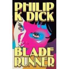 Blade Runner <br /><br /> <small>PHILIP K DICK</small>