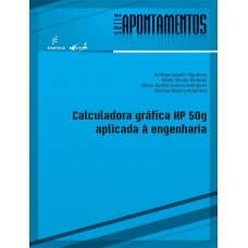 Calculadora gráfica HP 50g aplicada à engenharia <br /><br /> <small>RODRIGO FILGUEIRAS; PEDRO REZENDE; MARCO RODRIGUES</small>