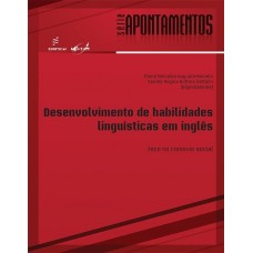 Desenvolvimento de habilidades linguísticas em inglês: foco no convívio social <br /><br /> <small>ELIANE AUGUSTO-NAVARRO; SANDRA GATTOLIN</small>