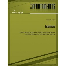 Enzimas: uma introdução para os cursos de graduação em ciências biológicas e engenharia florestal