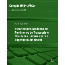 Experimentos didáticos em Fenômenos de Transporte e operações unitárias para a Engenharia Ambiental