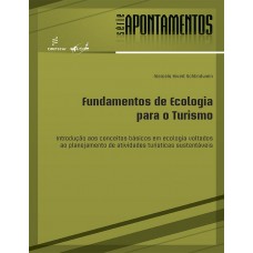 Fundamentos de ecologia para o turismo: introdução aos conceitos básicos em ecologia voltados ao planejamento de atividades turísticas sustentáveis