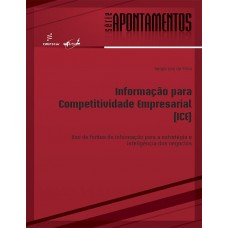 Informação para Competitividade Empresarial (ICE): uso de fontes de informação para a estratégia e inteligência dos negócios