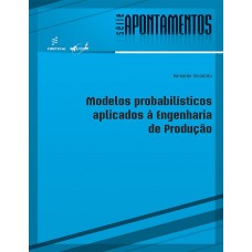 Modelos probabilísticos aplicados à Engenharia de Produção <br /><br /> <small>REINALDO MORABITO</small>