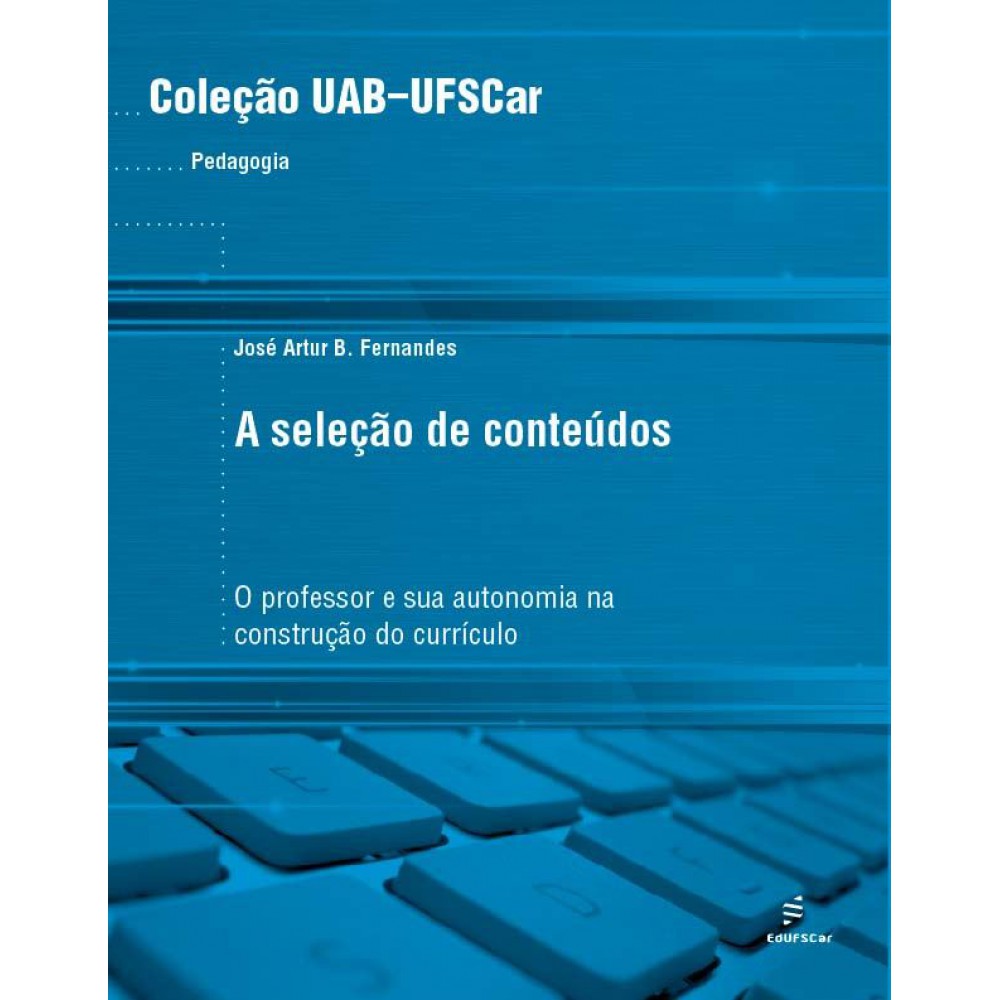 Seleção de conteúdos: o professor e sua autonomia na construção do currículo, A