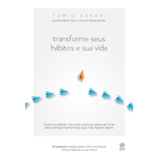 Transforme seus hábitos e sua vida <br /><br /> <small>FUMIO SASAKE</small>