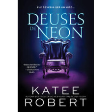 Deuses de neon <br /><br /> <small>KATEE ROBERT</small>