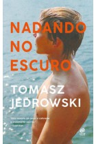 Nadando no escuro   <br /><br /> <small>TOMASZ JEDROWSKI</small>