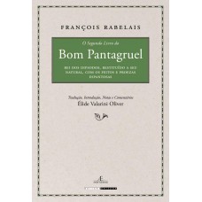 Segundo Livro do Bom Pantagruel, O <br /><br /> <small>FRANÇOIS RABELAIS</small>