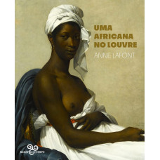 Africana no Louvre, Uma <br /><br /> <small>ANNE LAFONT</small>