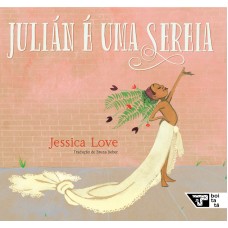 Julián é uma sereia <br /><br /> <small>JESSICA LOVE</small>