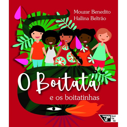 Boitatá e os boitatinhas, O <br /><br /> <small>BENEDITO, MOUZAR; BELTRAO, HALLINA-</small> Boitatá e os boitatinhas, O <br /><br /> <small>BENEDITO, MOUZAR; BELTRAO, HALLINA-</small>