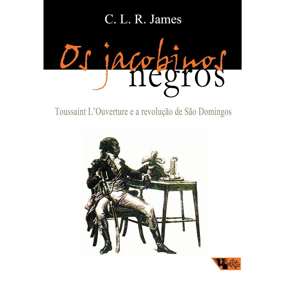 Jacobinos negros, Os Jacobinos negros, Os