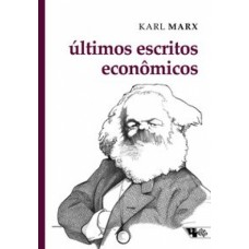 Últimos escritos econômicos <br /><br /> <small>KARL MARX</small>