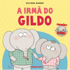 Irmã do Gildo, A <br /><br /> <small>SILVANA RANDO</small>