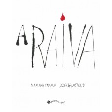 Raiva, A <br /><br /> <small>BLANDINA FRANCO</small>