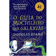 O guia do mochileiro das galáxias - Edição Ilustrada: 1 <br /><br /> <small>DOUGLAS ADAMS</small>