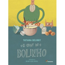 Caso do bolinho, O <br /><br /> <small>TATIANA BELINKY</small>