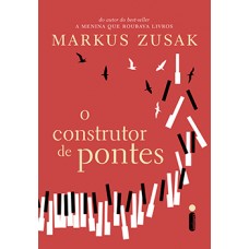 Construtor de Pontes, O <br /><br /> <small>MARKUS ZUSAK</small>