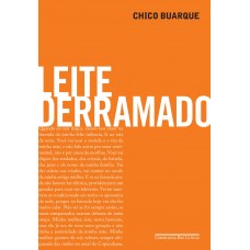 Leite derramado <br /><br /> <small>BUARQUE, CHICHO</small>