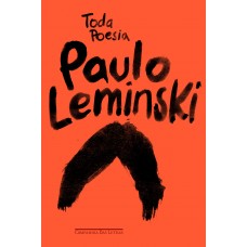 Toda poesia <br /><br /> <small>PAULO LEMINSKI</small>