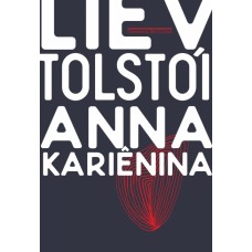 Anna Kariênina <br /><br /> <small>LIEV TOLSTOI</small>