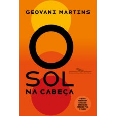 Sol na cabeça, O <br /><br /> <small>MARTINS, GEOVANI</small>