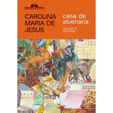 Casa de alvenaria – Volume 2: Santana <br /><br /> <small>CAROLINA MARIA DE JESUS</small>