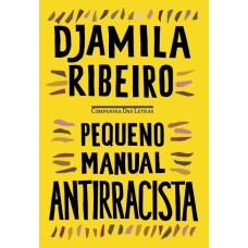 Pequeno manual antirracista <br /><br /> <small>DJAMILA RIBEIRO</small>