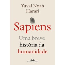 Sapiens (Nova edição): Uma breve história da humanidade <br /><br /> <small>YUVAL NOAH HARARI</small>