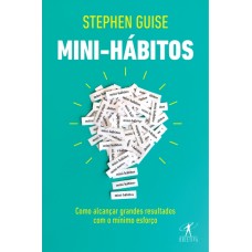 Mini-hábitos <br /><br /> <small>STEPHEN GUISE</small>