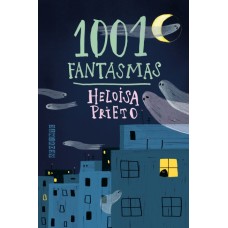 1001 Fantasmas <br /><br /> <small>HELOISA PRIETO</small>