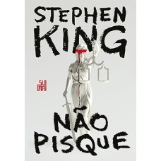Não pisque <br /><br /> <small>STEPHEN KING</small>