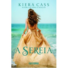 Sereia, A <br /><br /> <small>KIERA CASS</small>