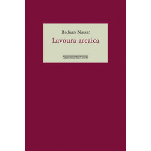 Lavoura arcaica   <br /><br /> <small>NASSAR, RADUAN-</small>