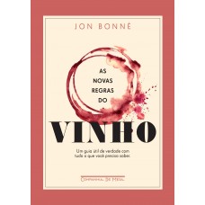 Novas regras do vinho, As <br /><br /> <small>BONNE,JON; AZEVEDO,LIGIA; AZEVEDO,REGINALDO;</small>