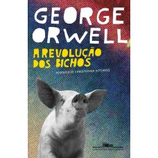 Revolução dos bichos, A <br /><br /> <small>GEORGE ORWELL</small>