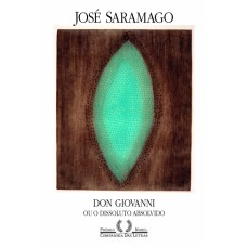 Don Giovanni ou o Dissoluto Absolvido <br /><br /> <small>JOSÉ SARAMAGO</small>