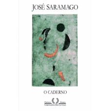 Caderno, O <br /><br /> <small>JOSÉ SARAMAGO</small>