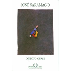 Objecto Quase <br /><br /> <small>JOSÉ SARAMAGO</small>