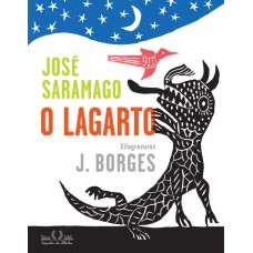 Lagarto, O <br /><br /> <small>JOSÉ SARAMAGO</small>