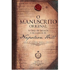 Manuscrito original, O: As leis do triunfo e do sucesso de Napoleon Hill <br /><br /> <small>HILL, NAPOELON</small>