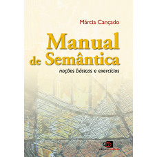 Manual de semântica - Noções básicas e exercícios  <br /><br /> <small>CANCADO, MARCIA</small>