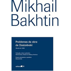 Problemas da obra de Dostoiévski <br /><br /> <small>MIKHAIL BAKHTIN</small>