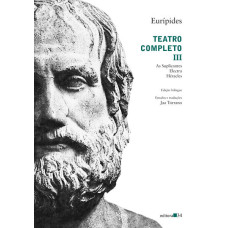 Teatro completo III. As Suplicantes, Electra, Héracles <br /><br /> <small>EURIPIDES</small>
