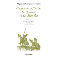 O Engenhoso Fidalgo D. Quixote de La Mancha - Primeiro Livro <br /><br /> <small>SAAVEDRA, MIGUEL DE CERVANTES</small>